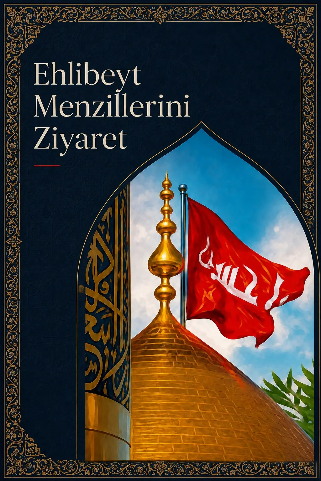 Ehlibeyt Menzillerini Ziyaret